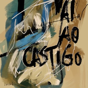 Toy的專輯Vai Ao Castigo