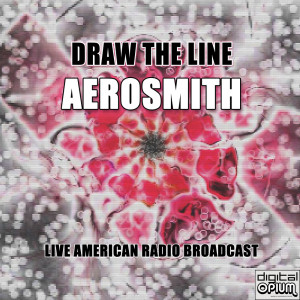 ดาวน์โหลดและฟังเพลง Draw The Line (Live) พร้อมเนื้อเพลงจาก Aerosmith