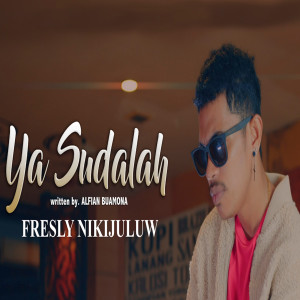 收聽Fresly Nikijuluw的YA SUDAHLAH歌詞歌曲