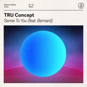 อัลบัม Sense To You (feat. Bernard) ศิลปิน TRU Concept