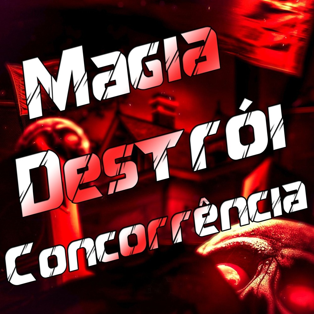 Magia Destrói Concorrência (Explicit)