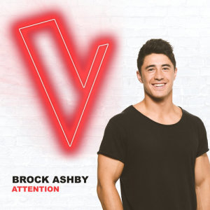 收聽Brock Ashby的Attention (The Voice Australia 2018 Performance|Live)歌詞歌曲