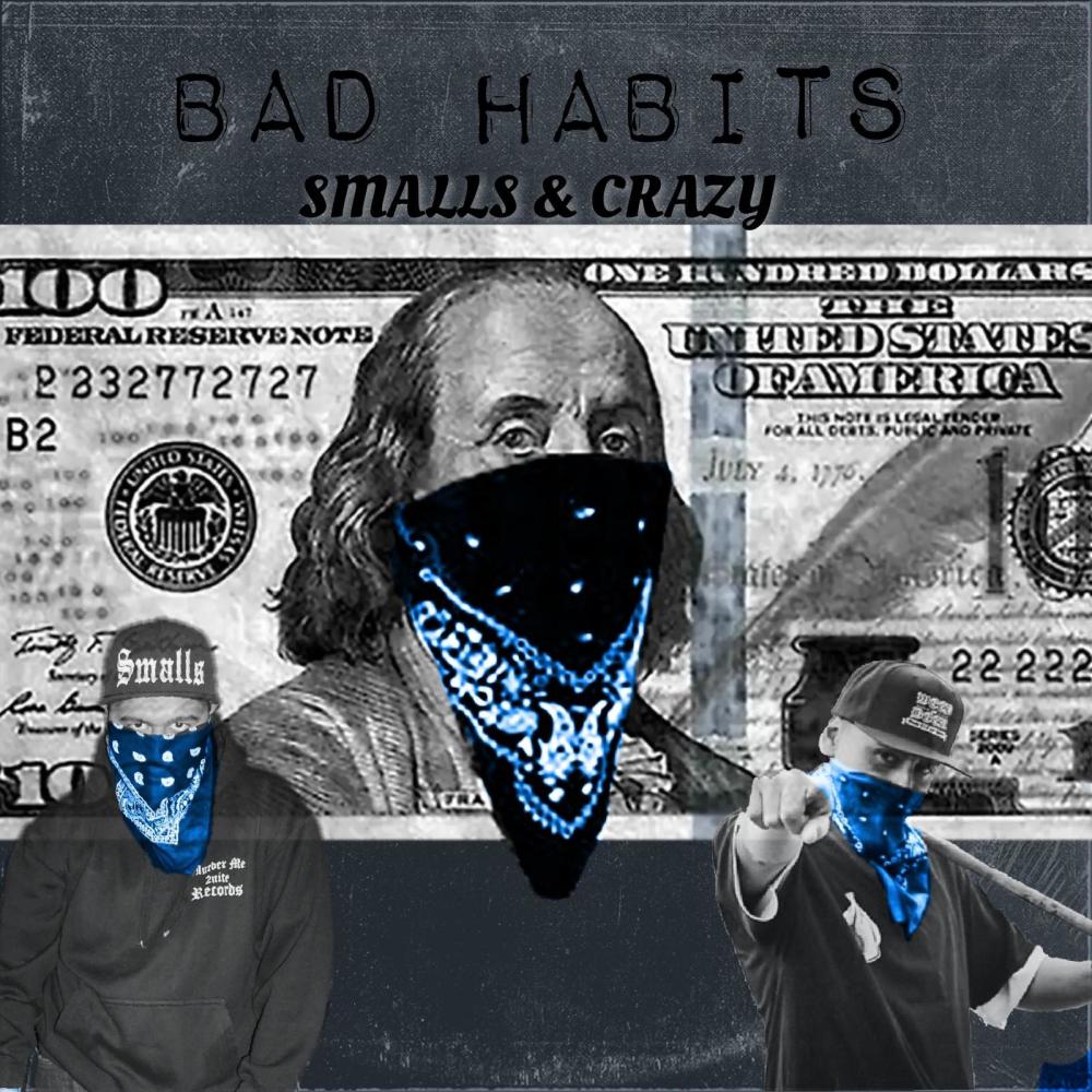 Bad Habits (feat. Crazy) (Explicit)