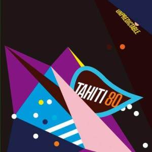 อัลบัม Unpredictable ศิลปิน Tahiti 80