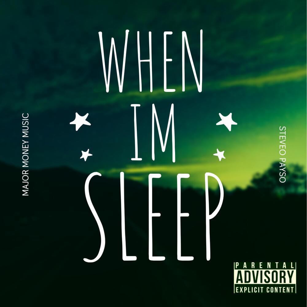WHEN IM SLEEP (Explicit)
