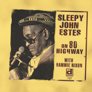 收聽Sleepy John Estes的80 Highway歌詞歌曲