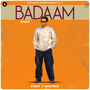 Listen to Badaam song with lyrics from R Nait