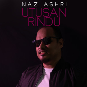 收听Naz Ashri的Utusan Rindu歌词歌曲