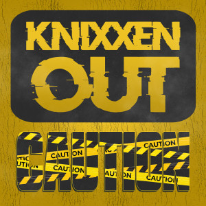 收听Knixxen Out的Caution歌词歌曲