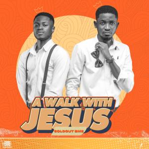 Soldout BME的專輯A Walk With Jesus