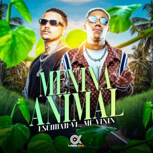 Album Menina Animal (Explicit) oleh Escobar VL