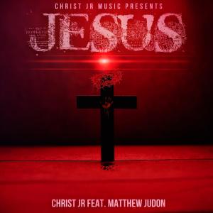 Christ Jr的專輯Jesus (feat. Matthew Judon)