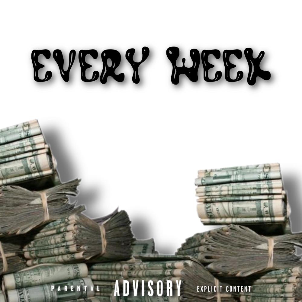 Every Week (Explicit)