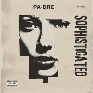 ดาวน์โหลดและฟังเพลง Sophisticated (Explicit) พร้อมเนื้อเพลงจาก PA-DRE