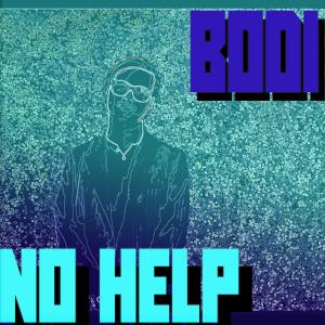 Listen to No Help (Explicit) song with lyrics from Bodi