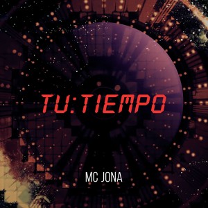 收聽Mc jona的Tu Tiempo歌詞歌曲