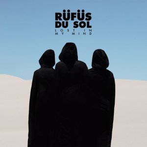 收聽RÜFÜS DU SOL的Lost in My Mind歌詞歌曲