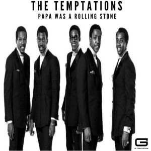 Album Papa was a rolling stone from The Temptations
