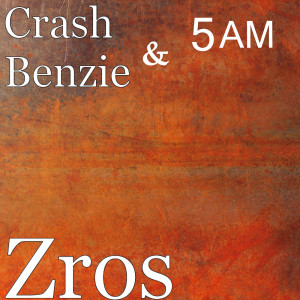 ดาวน์โหลดและฟังเพลง Zros (Radio Edit) พร้อมเนื้อเพลงจาก Crash Benzie