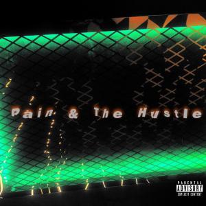 ดาวน์โหลดและฟังเพลง Pain & The Hustle (Explicit) พร้อมเนื้อเพลงจาก Larry Hillz