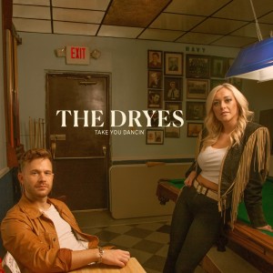 Dengarkan Take You Dancin' lagu dari The Dryes dengan lirik