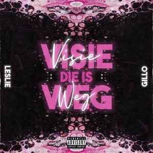 收聽Leslie的Visie Die Is Weg (Explicit)歌詞歌曲