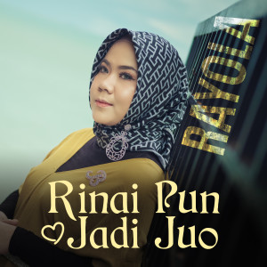 Dengarkan lagu Rinai Pun Jadi Juo nyanyian Rayola dengan lirik