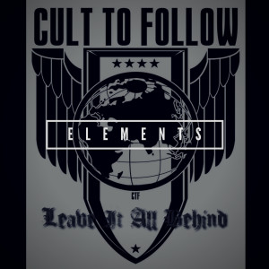 อัลบัม Leave It All Behind - Elements ศิลปิน Cult To Follow