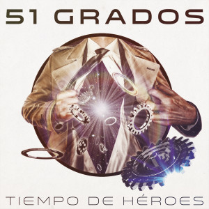 ดาวน์โหลดและฟังเพลง Tiempo de Héroes พร้อมเนื้อเพลงจาก 51 Grados