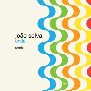 Album Onda remix from João Selva