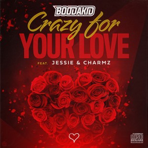 ดาวน์โหลดและฟังเพลง Crazy for Your Love พร้อมเนื้อเพลงจาก Boodakid