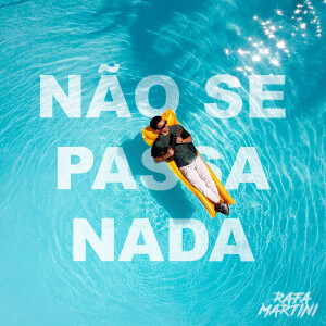收聽Rafa Martini的Não Se Passa Nada歌詞歌曲