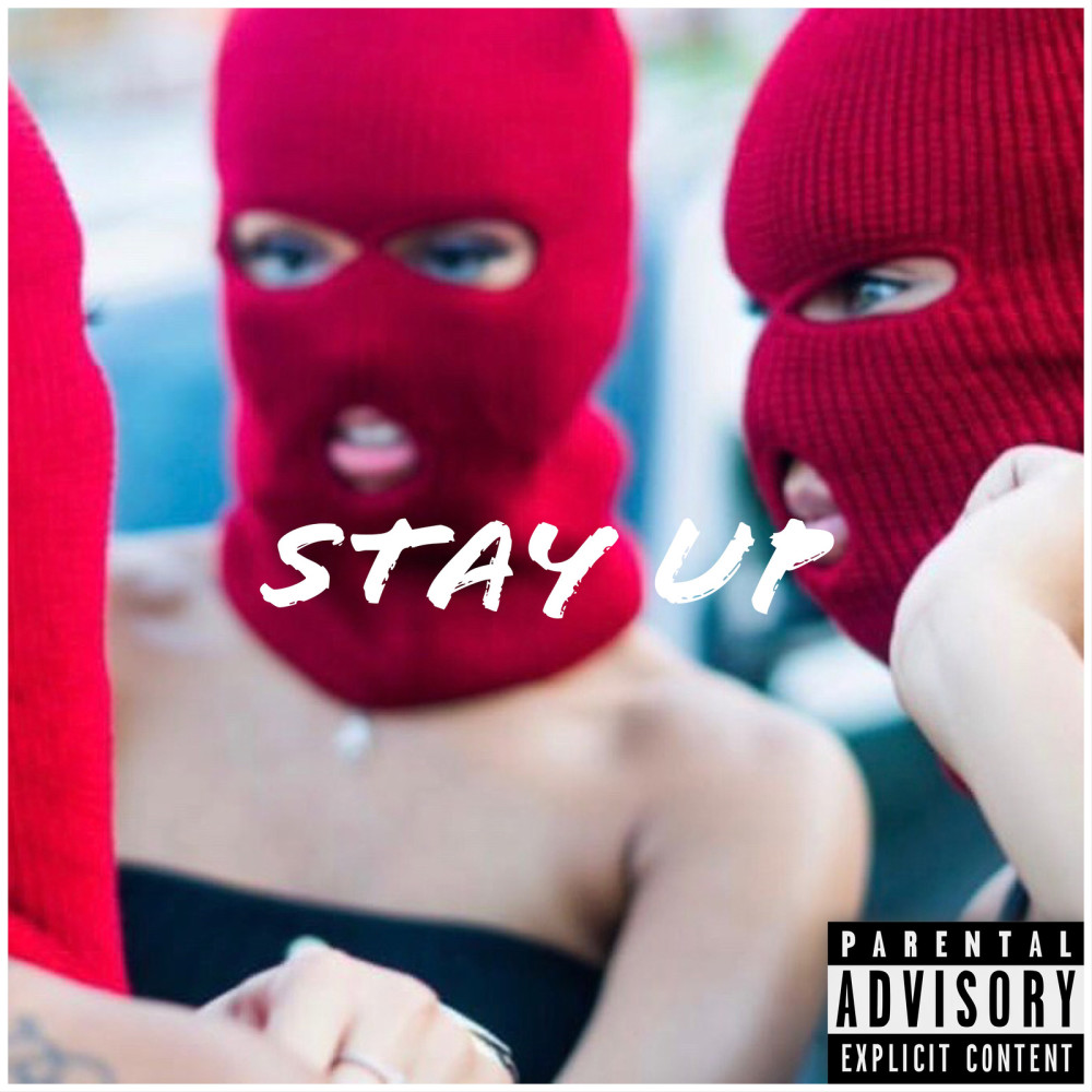 Stay Up (Explicit)