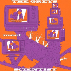 The Greys的專輯The Greys, meet Scientist!
