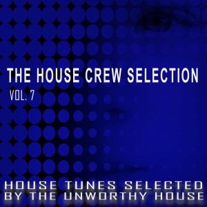 Various Artists的專輯The House Crew Selection, Vol. 7