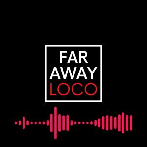 Far Away的專輯Loco