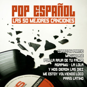 Pop Español Las 50 Mejores Canciones