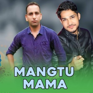 收聽Thakur Saab的Mangtu Mama歌詞歌曲