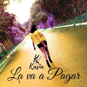 Listen to La va a Pagar (Rkpop) (Explicit) (Rkpop|Explicit) song with lyrics from Kasia