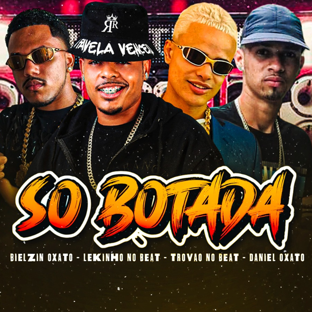 Só Botada (feat. Trovão no Beat) (Explicit)