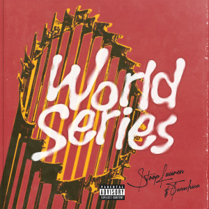 Album World Series (Explicit) from Stoop Lauren