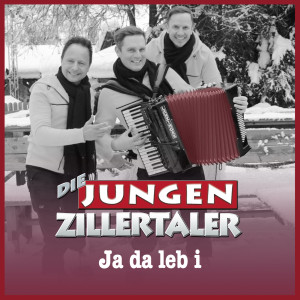 Die Jungen Zillertaler的專輯Ja da leb i (TV-Version)