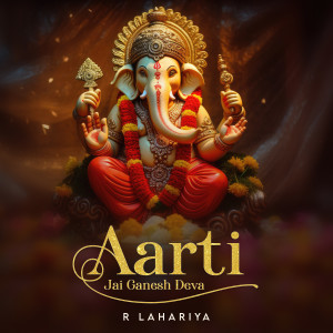 R Lahariya的專輯Aarti Jai Ganesh Deva