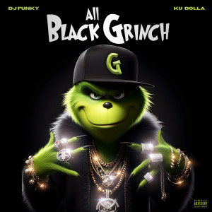 DJ Funky的專輯All Black Grinch (Explicit)
