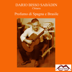 Dario Bisso Sabadin的專輯Profumi di Spagna e Brasile (Classic Guitar)