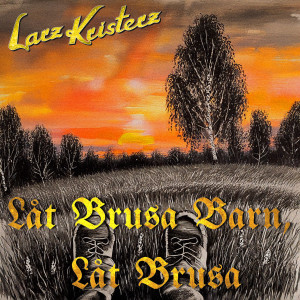 Larz-Kristerz的專輯Låt brusa barn, låt brusa