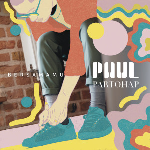 อัลบัม Bersamamu ศิลปิน Paul Partohap