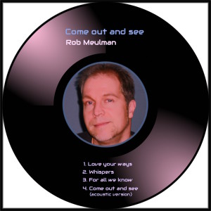 Dengarkan lagu Come Out And See (Acoustic Version) nyanyian Rob Meulman dengan lirik