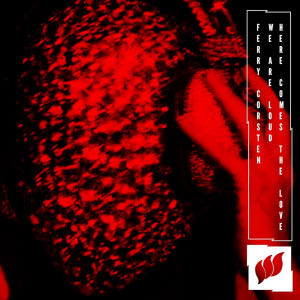 Album Here Comes The Love from Ferry Corsten