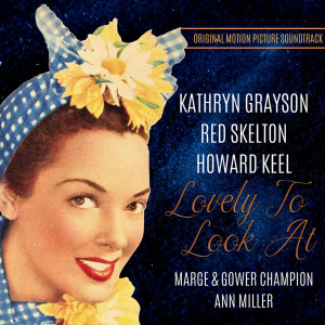 Kathryn Grayson的专辑Lovely to Look At (Original Motion Picture Soundtrack)